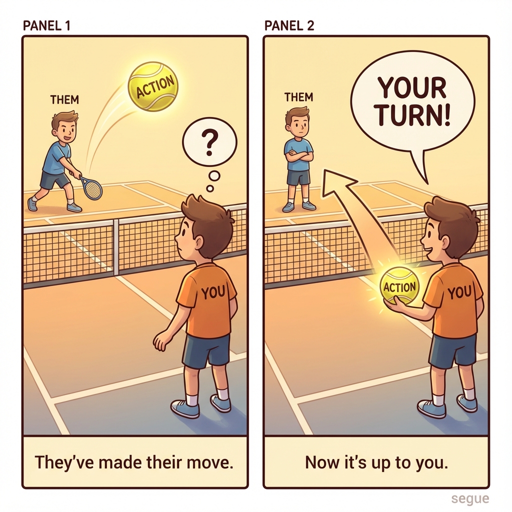 the ball is in your court